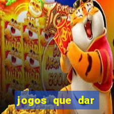 jogos que dar dinheiro de verdade